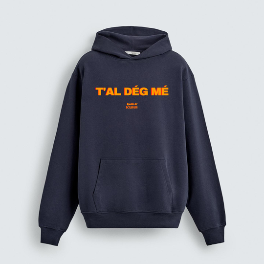 T'al dég mé con cappuccio