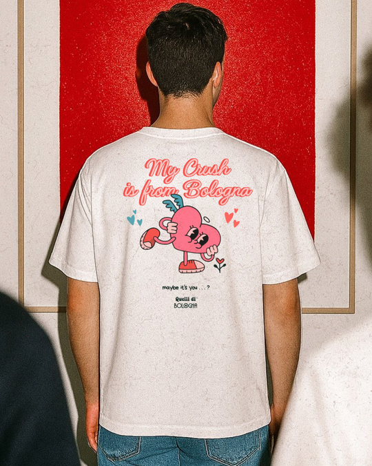 MY CRUSH IS FROM BOLOGNA